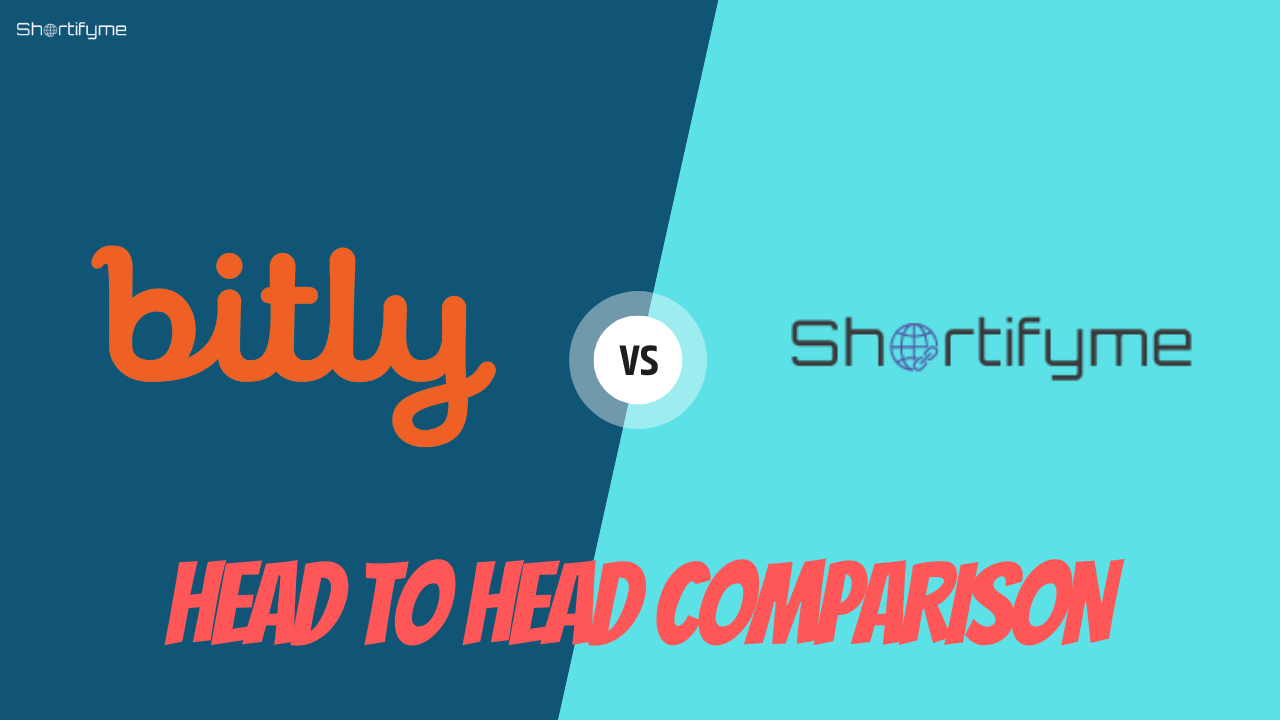 Bitly vs ShortifyMe A Head-to-Head Comparison
