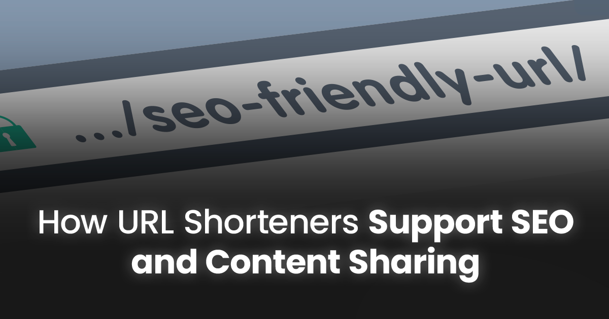 How URL Shorteners Support SEO and Content Sharing